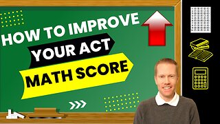 How to Improve Your ACT Math Score