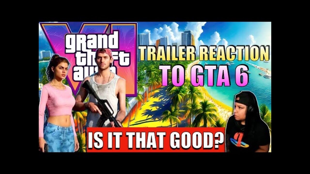 Gta 6 Trailer Reaction Is It Really That Good