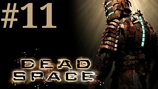 Dead Space: Chapter 7 Into the Void 1/2 Walkthrough/Playthrough part 11 [No Commentary]