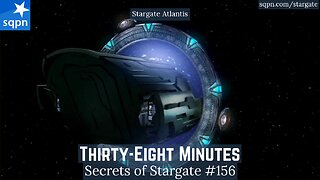 Thirty-Eight Minutes (Stargate Atlantis) - The Secrets of Stargate