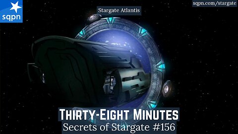 Thirty-Eight Minutes (Stargate Atlantis) - The Secrets of Stargate
