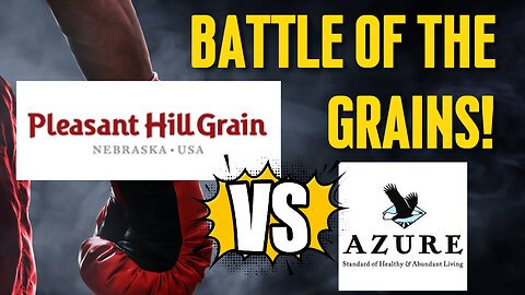 Pleasant Hill Grain vs Azure Standard - Who is Better? | Grain Comparison | Honest Review