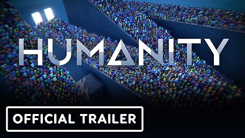 Humanity - Official Xbox Launch Trailer