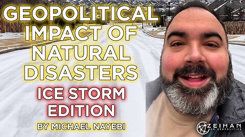 Geopolitical Impact of Natural Disasters: Ice Storm Edition