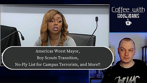 Americas Worst Mayor, Boy Scouts Transition, No-Fly List for Campus Terrorists, and More!!
