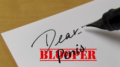 Dear... Penis Blooper