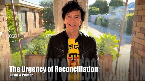 "The Urgency of Reconciliation" - David W Palmer (2024)