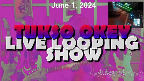 Tukso Okey Live Looping Show - Saturday, June 1, 2024