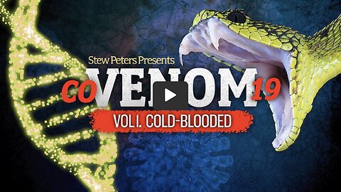 Stew Peters Presents: COVENOM-19 Series Vol. 1