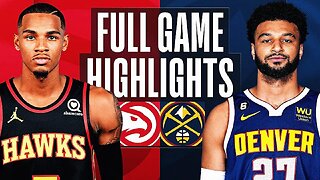 Atlanta Hawks vs. Denver Nuggets Full Game Highlights | Feb 4 | 2022-2023 NBA Season