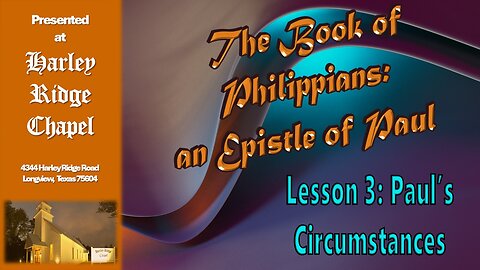 Studies in Philippians Lesson 03 Paul's Curcumstances