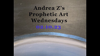 Andrea Z's Prophetic Art Wednesday's