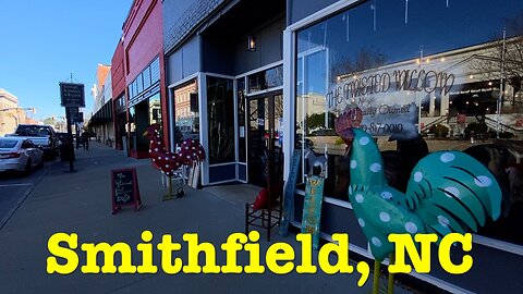 Smithfield, NC, Town Center Walk & Talk - A Quest To Visit Every Town Center In NC