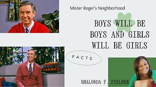 Mister Roger's Neighborhood (Boys and Girls Relationships)