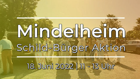 Schild-Bürger Aktion in Mindelheim am 18-06-2022