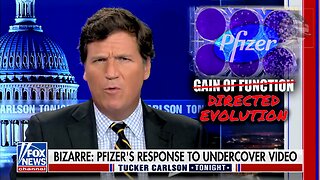 Tucker on Pfizer Confirming Viruses: Have We Heard This Story Before in Wuhan, in Late 2019?