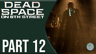 Dead Space Remake on 6th Street Part 12