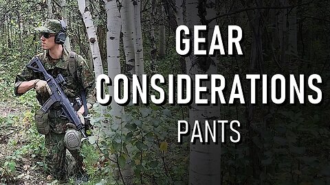 Gear Considerations: Pants