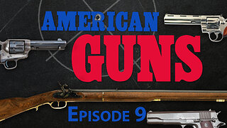 American Guns | Episode 9 | Dawn of Modern Firearms: Browning and the Spanish American
