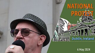 Nationalist Protest in Dublin – A Comprehensive Report on May 6, 2024