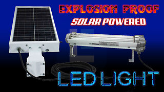 Solar Powered Explosion Proof LED Lighting - Day/Night or Motion Sensor