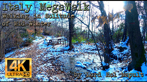 Italy MegaWalk - Walking in Solitude of Mid-Winter