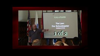 The Law Our Schoolmaster (Galatians 3:17-24) 1 of 2