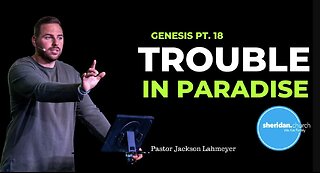 Genesis | Pt. 18 Trouble In Paradise