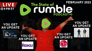 🔴 The State of Rumble - February 2023