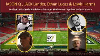 Jason Q, Jack L & Ethan Lucas - Super Bowl MONDAY