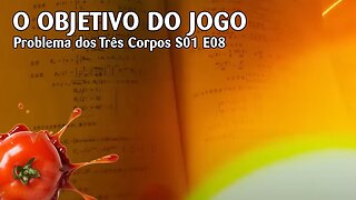 Problema dos Três Corpos S01 E08 - "O Objetivo do Jogo"