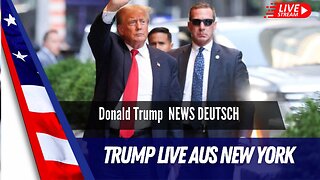 LIVE aus New York Donald Trump vor Gericht