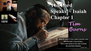 The Lord Speaks! - Isaiah Chapter 1 - Tim Burns