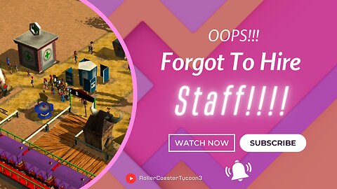 OOPS!! Forgot To Hire Staff! (Rollercoaster Tycoon 3 Ep4)