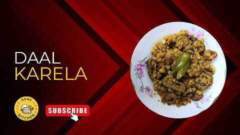 Delicious Daal Karela Recipe 😋 | Karela Daal Chana Recipe by home kitchen