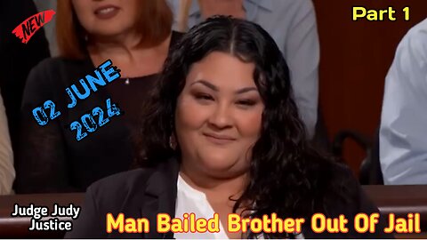 Man Bailed Brother Out Of Jail | Part 1 | Judge Judy Justice