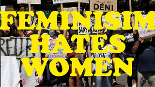 Feminisms War On Women