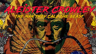 ❌👹 ALEISTER CROWLEY - THE MAN THEY CALL THE BEAST 👹❌