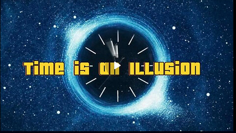 ⚡️⚡️⚡️ Время – это иллюзия.
