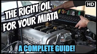 COMPLETE GUIDE TO OILS FOR MAZDA MX-5 MIATA