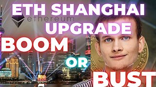 WILL Ethereums Shanghai Upgrade BOOM OR BUST PRICE? #ethereum