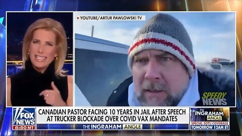 Ingraham guest facing 10 years in jail after speech at trucker blockade over COVID vaccine mandates