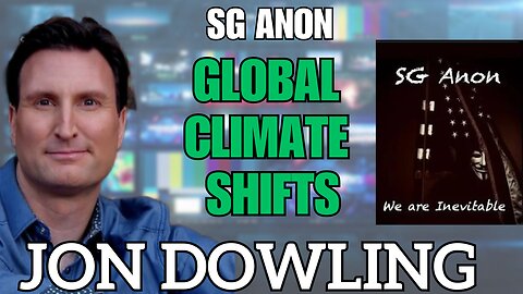 Unlocking Answers: Global Reset & Climate Mystery with Jon Dowling & SG Anon