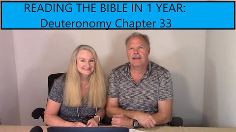 Reading the Bible in 1 Year - Deuteronomy Chapter 33 - Moses Blesses the Tribes