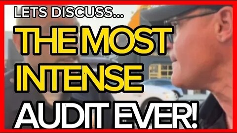 Let's Discuss The Most Intense Audit You Will Ever See