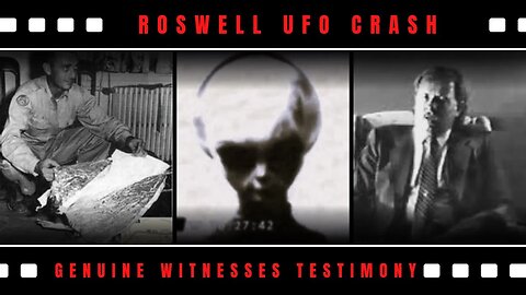RARE COLLECTION- Roswell UFO Crash, Genuine Witnesses Recount What They Saw