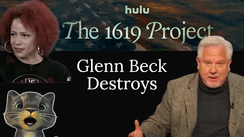 Glenn Beck Destroys 1619 Project! Coming to your classroom Soon!