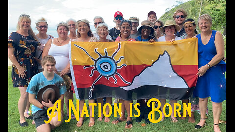 A New Nation is Born - 8th March 2023 - Birri Gubba