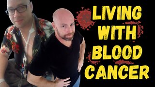 Stage 4 blood cancer twice. Living with blood cancer, hoping to be cancer free