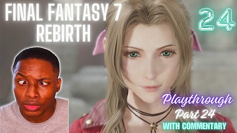 The Last Of Her Kind...! SapienzPlayz Final Fantasy 7 Playthrough Part 24